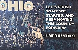"Ohio, Let's Finish What We Started, and Keep Moving This Country Forward" Obama 2012 Presidentia...