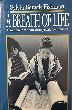 Seller image for A Breath of Life: Feminism in the American Jewish Community for sale by 32.1  Rare Books + Ephemera, IOBA, ESA