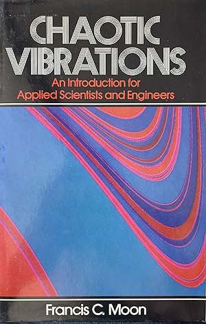 Chaotic Vibrations: An Introduction for Applied Scientists and Engineers