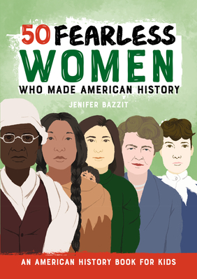 Seller image for 50 Fearless Women Who Made History: An American History Book for Kids (Paperback or Softback) for sale by BargainBookStores