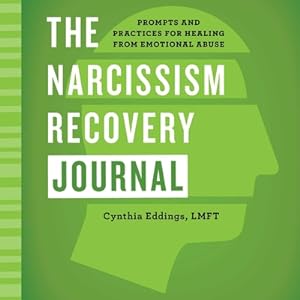 Image du vendeur pour The Narcissism Recovery Journal: Prompts and Practices for Healing from Emotional Abuse (Paperback or Softback) mis en vente par BargainBookStores