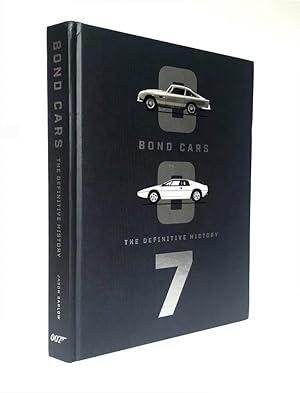 Seller image for Bond Cars. The Definitive History. 66988 for sale by Adrian Harrington Ltd, PBFA, ABA, ILAB