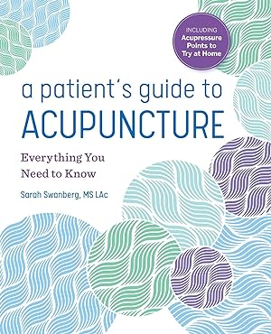 Bild des Verkufers fr A Patient\ s Guide to Acupuncture: Everything You Need to Know zum Verkauf von moluna
