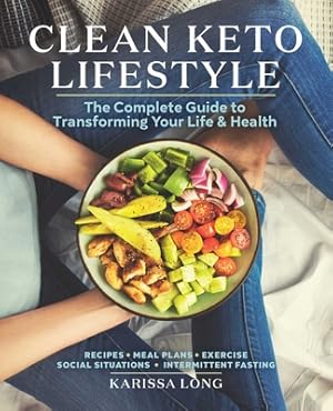 Seller image for Clean Keto Lifestyle: The Complete Guide to Transforming Your Life and Health (Paperback or Softback) for sale by BargainBookStores
