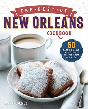 Image du vendeur pour The Best of New Orleans Cookbook: 50 Classic Cajun and Creole Recipes from the Big Easy (Paperback or Softback) mis en vente par BargainBookStores