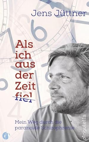 Seller image for Als ich aus der Zeit fiel : Mein Weg durch die paranoide Schizophrenie for sale by AHA-BUCH GmbH