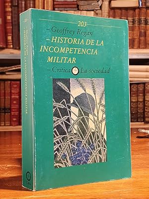 Historia de la incompetencia militar.