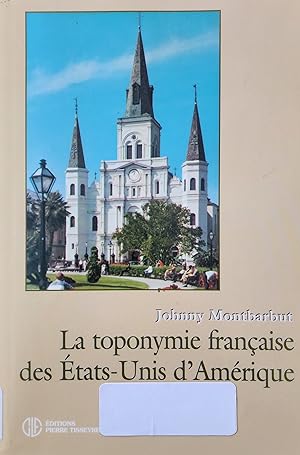 Image du vendeur pour La toponymie franaise des tats-Unis d'Amrique mis en vente par Librairie La fort des Livres