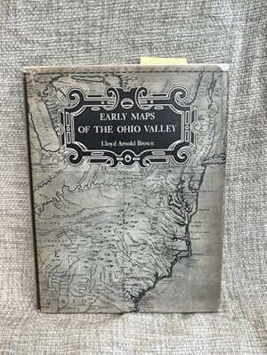 Imagen del vendedor de Early Maps of the Ohio Valley: A Selection of Maps, Plans, and Views Made by Indians and Colonials From 1673 to 1783 a la venta por Anytime Books