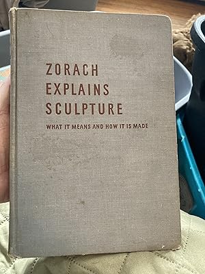 Image du vendeur pour zorach explains sculpture mis en vente par A.C. Daniel's Collectable Books