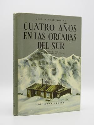 Cuatro Anos en las Orcadas del Sur [SIGNED]