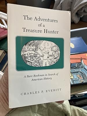 Seller image for The Adventures of a Treasure Hunter: A Rare Bookman in Search of American History for sale by A.C. Daniel's Collectable Books