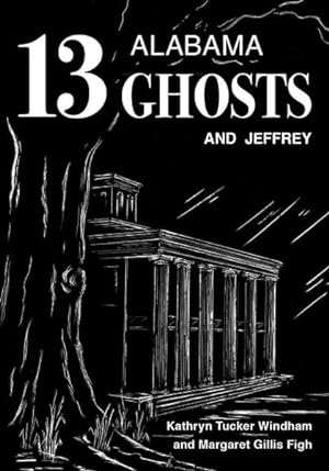 Seller image for 13 Alabama Ghosts and Jeffrey : Commemorative Edition for sale by GreatBookPrices