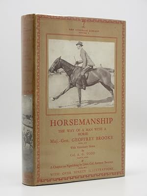 Horsemanship: The Way of a Man with a Horse (The Lonsdale Library Volume I)