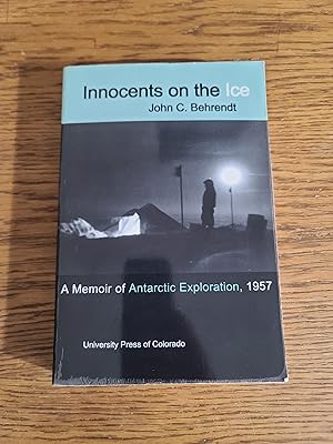 Innocents on the Ice: A Memoir of Antarctic Exploration, 1957