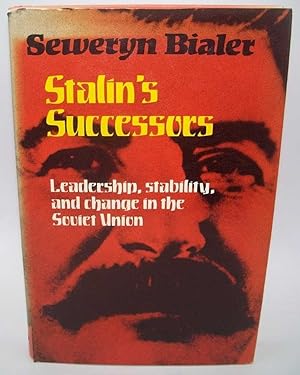 Imagen del vendedor de Stalin's Successors: Leadership, Stability and Change in the Soviet Union a la venta por Easy Chair Books