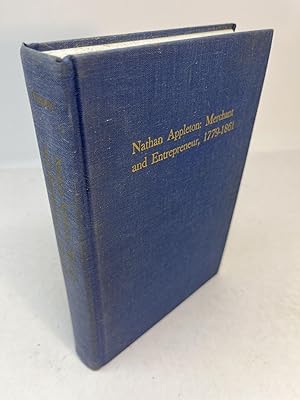 NATHAN APPLETON. MERCHANT AND ENTREPRENEUR 1779 - 1861. (signed)