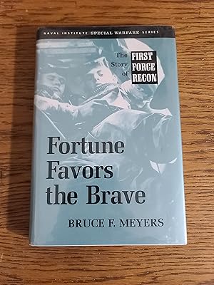 Bild des Verkufers fr Fortune Favors the Brave: The Story of First Force Recon (Naval Institute Special Warfare Series) zum Verkauf von Fred M. Wacholz