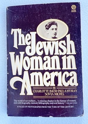 Seller image for The Jewish Woman in America BY Charlotte Baum, PB 1977 for sale by Miki Store