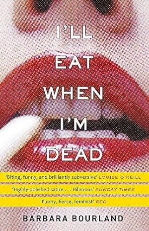 Bild des Verkufers fr I'll Eat When I'm Dead: A sizzling romp through fashion's darker side zum Verkauf von WeBuyBooks