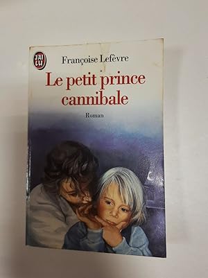 Image du vendeur pour Le Petit Prince Cannibale / Septembre 1991 mis en vente par Dmons et Merveilles