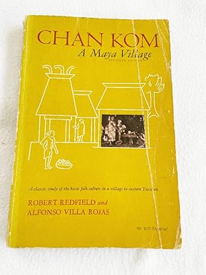 Imagen del vendedor de Chan Kom, a Maya Village BY Robert Redfield & Alfonso Villa Rojas, PB 1964 a la venta por Miki Store