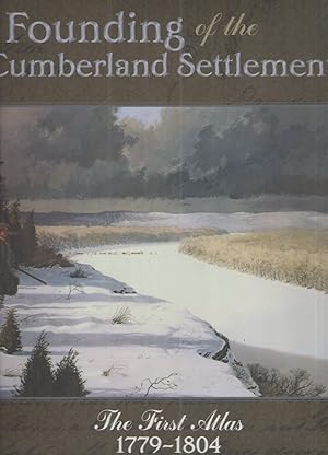 Bild des Verkufers fr Founding of the Cumberland Settlements The First Atlas 1779-1804 zum Verkauf von Elder's Bookstore