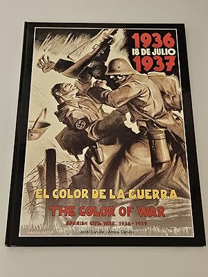 Seller image for El Color De La Guerra - The Color of War: Spanish Civil War 1936-1939 (English & Spanish) for sale by rareviewbooks