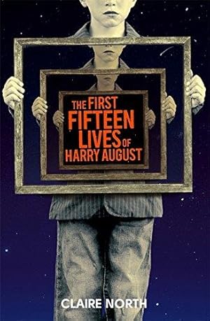 Seller image for The First Fifteen Lives of Harry August: The word-of-mouth bestseller you won't want to miss for sale by WeBuyBooks