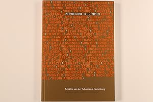 Bild des Verkufers fr ZIEMLICH LEBENDIG. Schtze aus der Schumann-Sammlung des Heinrich-Heine-Instituts zum Verkauf von INFINIBU KG