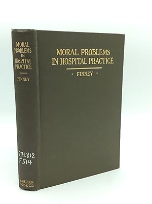 MORAL PROBLEMS IN HOSPITAL PRACTICE: A Practical Handbook