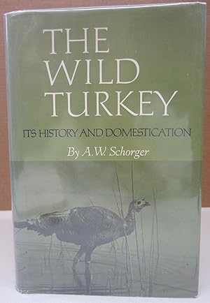 The Wild Turkey: Its History and Domestication