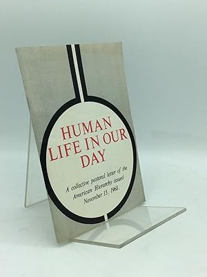 HUMAN LIFE IN OUR DAY: A Collective Pastoral Letter of the American Hierarchy issued November 15,...
