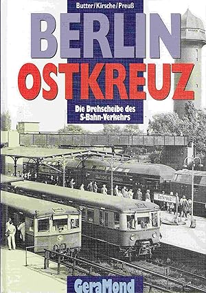 Bild des Verkufers fr Berlin Ostkreuz. Die Drehscheibe des S-Bahn-Verkehrs zum Verkauf von Antiquariat Bernhardt