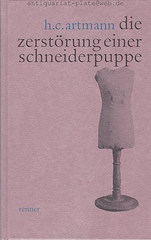 Die Zerstörung einer Schneiderpuppe. Poetisches Theater. Ein Engel hilft mir frühaufstehn. Arbeit...