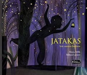 Image du vendeur pour Jatakas : Seis cuentos budistas / 6 Buddhist Tales -Language: spanish mis en vente par GreatBookPrices