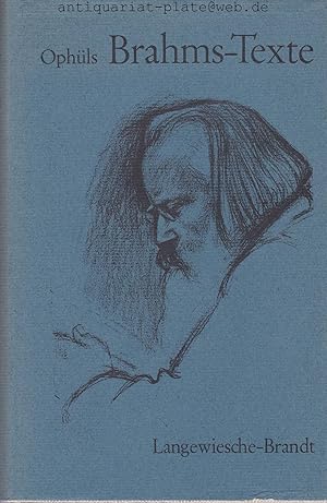 Brahms-Texte. Sämtliche von Johannes Brahms vertonten und bearbeiteten Texte. Die Sammlung von Gu...