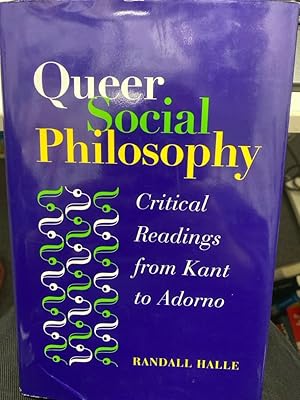 Bild des Verkufers fr Queer Social Philosophy: Critical Readings from Kant to Adorno In Queer Social Philosophy, Randall Halle analyzes key texts in the tradition of German critical theory from the perspective of contemporary queer theory, exposing gender and sexuality restrictions that undermine those texts' claims of universal truth. Addressing such figures as Kant, Hegel, Marx, Nietzsche, Adorno, and Habermas, Halle offers a unique contribution to contemporary debates about sexuality, civil society, and politics. zum Verkauf von bookmarathon