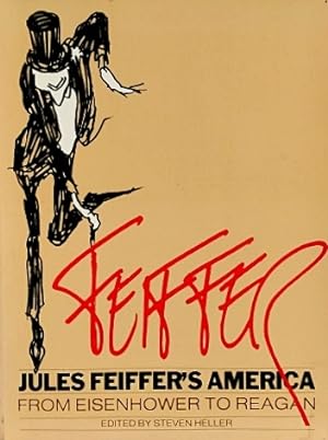 Imagen del vendedor de Jules Feiffer's America: From Eisenhower to Reagan a la venta por Ziesings