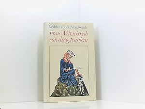 Bild des Verkufers fr Walther von der Vogelweide: Frau Welt, ich hab von dir getrunken - Gedichte zum Verkauf von Book Broker