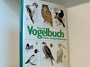 Seller image for Das grosse Vogelbuch in Farbe. Die Vgel Mitteleuropas. for sale by Book Broker