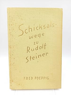 Imagen del vendedor de Schicksalswege zu Rudolf Steiner Erinnerungen - Begegnungen - Erlebnisse a la venta por Antiquariat Smock