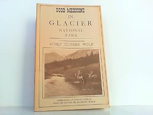 Bild des Verkufers fr Good Medicine in Glacier National Park. zum Verkauf von Antiquariat Ehbrecht - Preis inkl. MwSt.