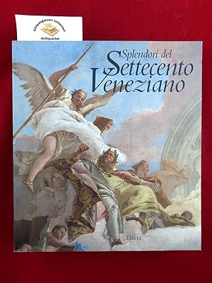 Image du vendeur pour Splendori del Settecento Veneziano ISBN 10: 8843551418ISBN 13: 9788843551415 Catalogo della mostra tenutasi presso il Museo del Settecento Veneziano - Ca' Rezzonico, Galleria dell'Accademia, Palazzo Mocenigo, Venezia, 26 maggio - 30 luglio 1995. Testi di William Barcham, Christoph Becker, Alessandro Bettagno, Lino Moretti, Nepi Scir, Francis Russel, Sandro Sponza et al. mis en vente par Chiemgauer Internet Antiquariat GbR