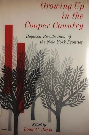 Seller image for Growing Up in the Cooper Country: Boyhood Recollections of the New York Frontier for sale by Kayleighbug Books, IOBA