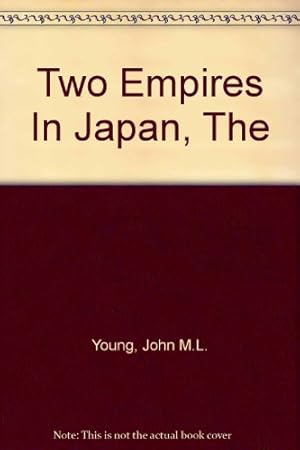 Seller image for Two Empires In Japan, The [Paperback] Young, John M.L. for sale by ARI Garagesales