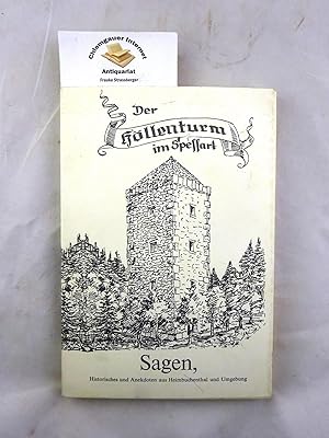 Der Höllenturm im Spessart : [Sagen]. Mit Fotos von Karl Heinz Bachmann. Hrsg. vom Heimat- u. Ges...