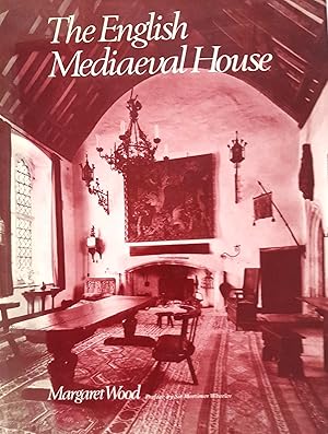 The English Mediaeval House.