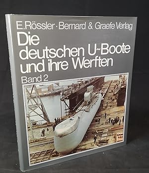 Bild des Verkufers fr Die deutschen U-Boote und ihre Werften. Band 2. zum Verkauf von ANTIQUARIAT Franke BRUDDENBOOKS