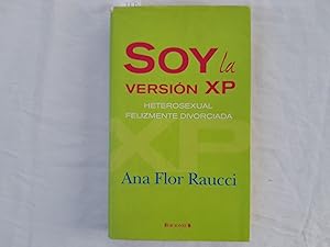 Imagen del vendedor de Soy la versin XP. Heterosexual felizmente divorciada. a la venta por Librera "Franz Kafka" Mxico.